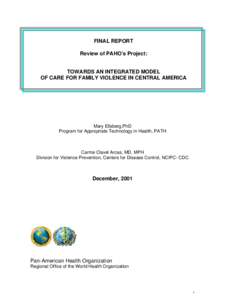 FINAL REPORT Review of PAHO’s Project: TOWARDS AN INTEGRATED MODEL OF CARE FOR FAMILY VIOLENCE IN CENTRAL AMERICA