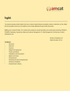 English _______________________________________________________ The module evaluates written English skills and is aimed at determining the candidate’s ability to understand: (a) the written text (b) the spoken word an
