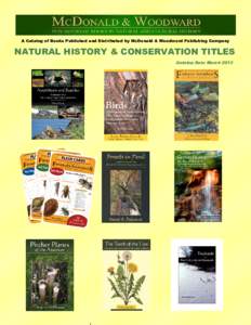 A Catalog of Books Published and Distributed by McDonald & Woodward Publishing Company  NATURAL HISTORY & CONSERVATION TITLES Catalog Date March 2013  FEATURED FRESHWATER COMBO