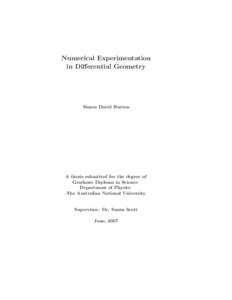 Numerical Experimentation in Differential Geometry Simon David Burton  A thesis submitted for the degree of