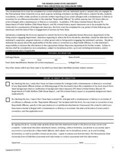 THE PENNSYLVANIA STATE UNIVERSITY ARREST AND CONVICTION SELF-DISCLOSURE FORM INSTRUCTIONS This standardized form must be completed by current employees and any individuals (paid or unpaid) who are engaged by the Pennsylv