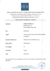 OCE EMC & ELECTRICAL SAFETY COMPLIANCE TESTS LABORATORY CE Notified Body nBectromagnetic Compatibility- Decree MI.S.EMI.S.E. Laboratory accreditation Certificate (DM 84/02): n. 110 ofNotifie