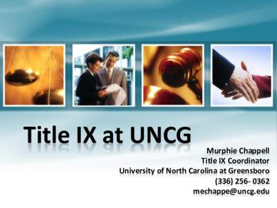 Title IX at UNCG  Murphie Chappell Title IX Coordinator University of North Carolina at Greensboro