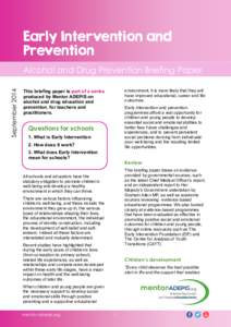 Early Intervention and Prevention September 2014 Alcohol and Drug Prevention Briefing Paper environment, it is more likely that they will