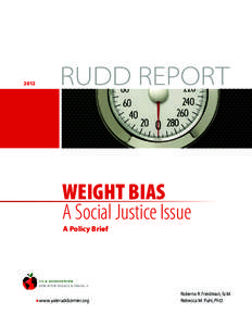 2012  WEIGHT BIAS A Social Justice Issue A Policy Brief