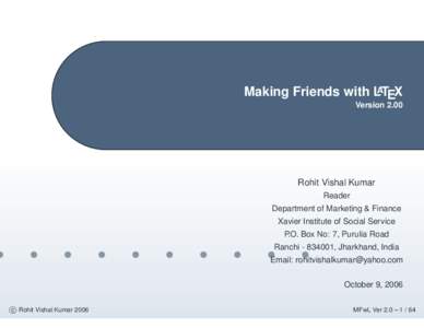 Making Friends with LATEX  Version 2.00 Rohit Vishal Kumar Reader