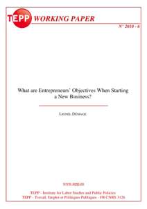 WORKING PAPER N° What are Entrepreneurs’ Objectives When Starting a New Business? LIONEL DÉSIAGE