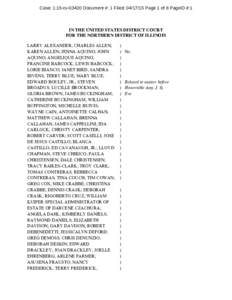 Case: 1:15-cvDocument #: 1 Filed: Page 1 of 8 PageID #:1  IN THE UNITED STATES DISTRICT COURT FOR THE NORTHERN DISTRICT OF ILLINOIS LARRY ALEXANDER; CHARLES ALLEN; KAREN ALLEN; JENNA AQUINO; JOHN