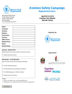 Aviation Safety Campaign Registration form World Food Programme United Nations Avenue PO BoxNairobi, Kenya