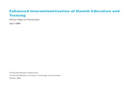 Enhanced Internationalisation of Danish Education and Training Policy Paper to Parliament AprilThe Danish Ministry of Education