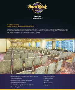 meeting rooms hard rock hotel panama megapolis Hard Rock Hotel Panama Megapolis features 1,283 m2 of meetings and events space at your disposal. Our tenth floor business and events center is divisible into 12 spaces perf