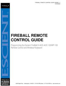 FIREBALL REMOTE CONTROL GUIDE WD006FIREBALL REMOTE CONTROL GUIDE Programming the Escient FireBall H-40/E-40/E-120/MP-100