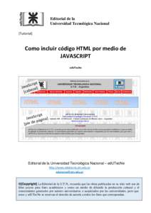 Editorial de la Universidad Tecnológica Nacional [Tutorial] Como incluir código HTML por medio de JAVASCRIPT
