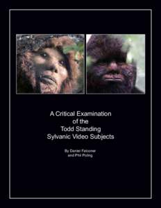 A Critical Examination of the Todd Standing Sylvanic Video Subjects By Daniel Falconer and Phil Poling