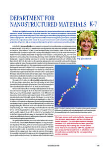 DEPARTMENT FOR NANOSTRUCTURED MATERIALS K-7 	 The basic and applied research in the Department for Nanostructured Materials includes ceramic materials, metals, intermetallic alloys and minerals. Our research encompasses 