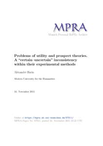 M PRA Munich Personal RePEc Archive Problems of utility and prospect theories. A “certain–uncertain” inconsistency within their experimental methods