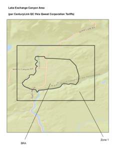 Lake Exchange Canyon Area (per CenturyLink QC f/k/a Qwest Corporation Tariffs) BRA  Zone 1