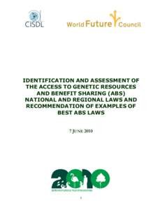 IDENTIFICATION AND ASSESSMENT OF THE ACCESS TO GENETIC RESOURCES AND BENEFIT SHARING (ABS) NATIONAL AND REGIONAL LAWS AND RECOMMENDATION OF EXAMPLES OF BEST ABS LAWS