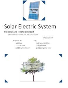 Solar Electric System Proposal and Financial Report Optimized for 117 So Mary Ave, #30, Sunnyvale, CAPrepared By: