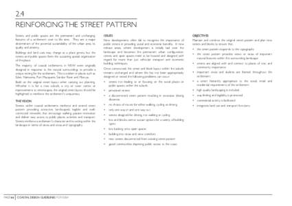 2.4 REINFORCING THE STREET PATTERN Streets and public spaces are the permanent and unchanging features of a settlement over its life time. They are a major determinant of the potential sustainability of the urban area, i