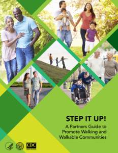 STEP IT UP!  A Partners Guide to Promote Walking and Walkable Communities