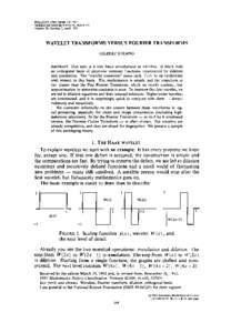 BULLETIN(New Series)OF THE AMERICANMATHEMATICALSOCIETY Volume 28, Number 2, April 1993 WAVELETTRANSFORMS VERSUS FOURIER TRANSFORMS GILBERT STRANG
