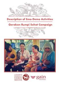 Description of Emo-Demo Activities Gerakan Rumpi Sehat Campaign Creating Bonds  Primary motive or behavioural lever: nurture