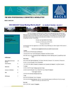 THE NEW PROFESSIONALS COMMITTEE E-NEWSLETTER ISSUE 4 JUNE[removed]ASCLS 82nd Annual Meeting: What to attend?  Calendar of Events