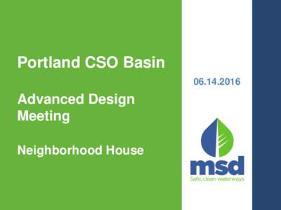 Portland CSO BasinAdvanced Design Meeting Neighborhood House