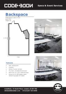 Space & Event Services  Backspace dimensions 11.5m x 7.5m area 77m2 height 3m