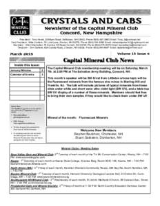 CRYSTALS AND CABS Newsletter of the Capital Mineral Club Concord, New Hampshire President - Tony Howd, 22ARyan Road, Goffstown, NH 03043, PhoneEmail:  Vice President - Mike Cordero, 79 L