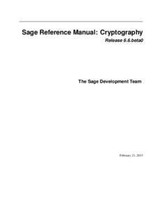 Sage Reference Manual: Cryptography Release 6.6.beta0 The Sage Development Team  February 21, 2015