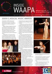 On September 2, WAAPA celebrated the achievements of its most outstanding classical music students at a presentation ceremony for the 2009 Classical Music Awards. Morgan Cowling, who graduates this year
