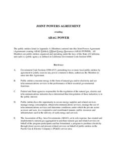 JOINT POWERS AGREEMENT creating ABAG POWER  The public entities listed in Appendix A (Members) entered into this Joint Powers Agreement