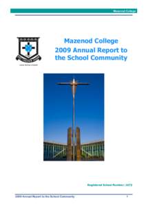 Mazenod College  Mazenod College 2009 Annual Report to the School Community Leave Nothing Undared