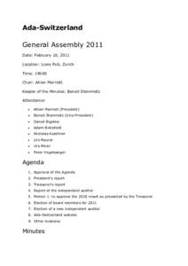 Ada-Switzerland  General Assembly 2011 Date: February 16, 2011 Location: Lions Pub, Zurich Time: 19h00