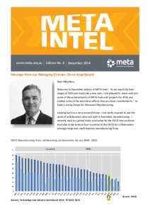 Message from our Managing Director, Zoran Angelkovski Dear Members, Welcome to December edition of META Intel. As we reach the final stages of 2014 and welcome a new year, I am pleased to share with you some of the achie