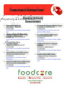 Preparing & Eating Food Food in Schools School Gardens yy Benson Public School	  yy St. James the Greater Catholic School