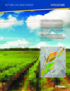 RETURN ON INVESTMENT  VITICULTURE The following Return on Investment (ROI) is based on 40 acre vineyards. Each example shows the cost of