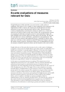 Summary:  Ex-ante evaluations of measures relevant for Oslo TØI ReportAuthors: Bjørn Gjerde Johansen, Jardar Andersen and Tomas Levin
