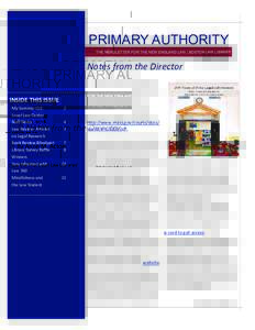 PRIMARY AUTHORITY THE NEWSLETTER FOR THE NEW ENGLAND LAW | BOSTON LAW LIBRARY Notes from the Director     SPRING 2015
