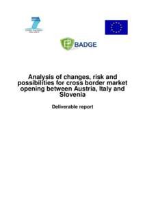 Analysis of changes, risk and possibilities for cross border market opening between Austria, Italy and Slovenia Deliverable report