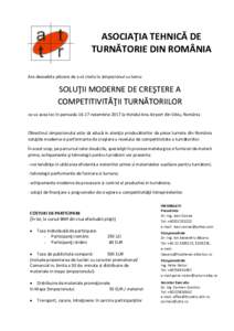 ASOCIAŢIA TEHNICĂ DE TURNĂTORIE DIN ROMÂNIA Are deosebita plăcere de a vă invita la simpozionul cu tema: SOLUŢII MODERNE DE CREŞTERE A COMPETITIVITĂŢII TURNĂTORIILOR