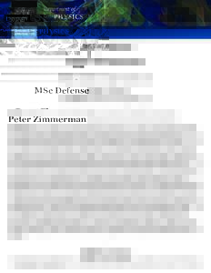 Department of  PHYSICS MSc Defense Peter Zimmerman
