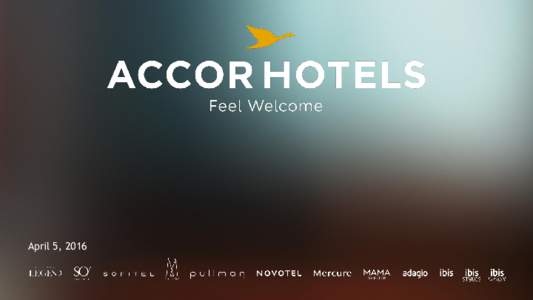 April 5, 2016  ACCORHOTELS | onefinestay Acquisition March 5, 2016 |