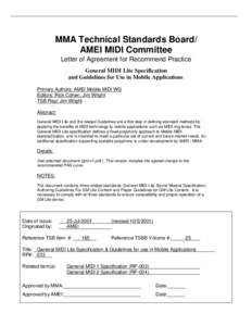 MMA Technical Standards Board/ AMEI MIDI Committee Letter of Agreement for Recommend Practice General MIDI Lite Specification and Guidelines for Use in Mobile Applications Primary Authors: AMEI Mobile MIDI WG