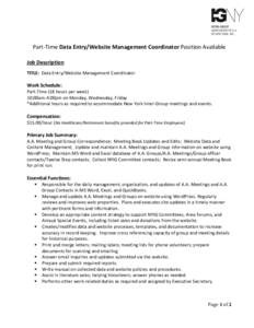 Part-Time Data Entry/Website Management Coordinator Position Available Job Description TITLE: Data Entry/Website Management Coordinator Work Schedule: Part-Time (18 hours per week)
