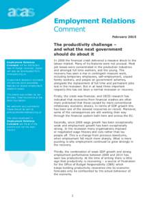 Employment Relations Comment February 2015 The productivity challenge – and what the next government