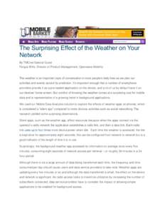 The Surprising Effect of the Weather on Your Network By TMCnet Special Guest Fergus Wills, Director of Product Management, Openwave Mobility  The weather is an important topic of conversation in most people’s daily liv