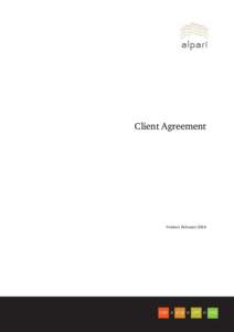 Client Agreement  Version: February 2016 Table of contents 1. Introduction ............................................................................................................................................... 
